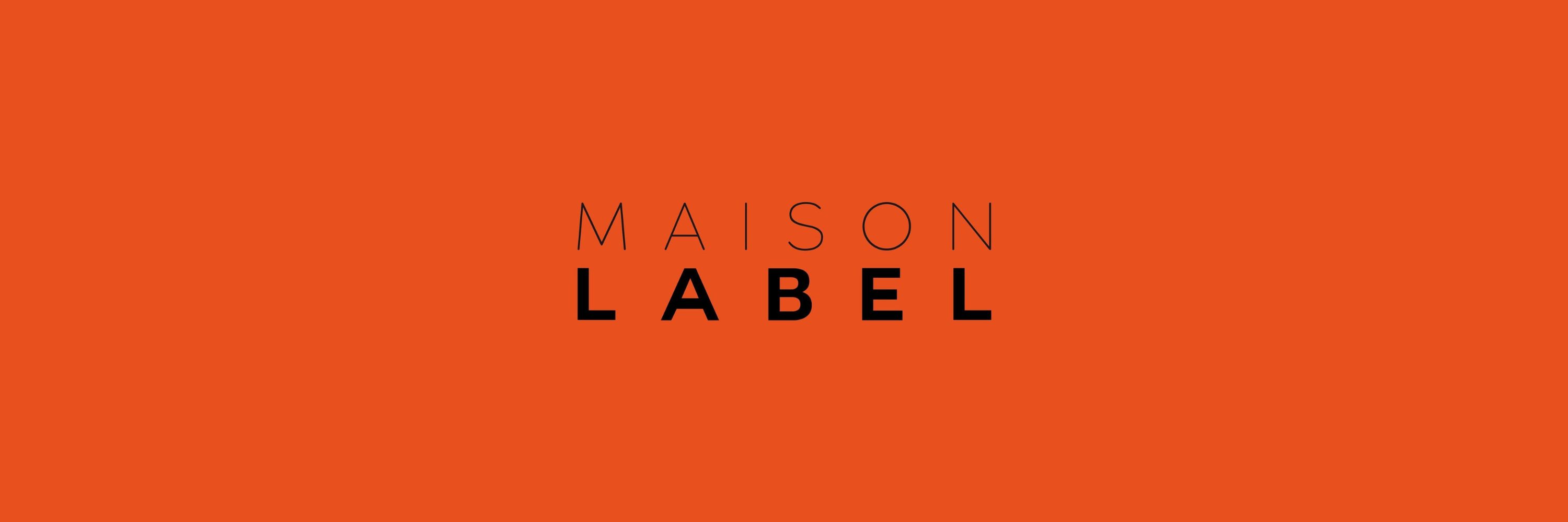 Maison Label